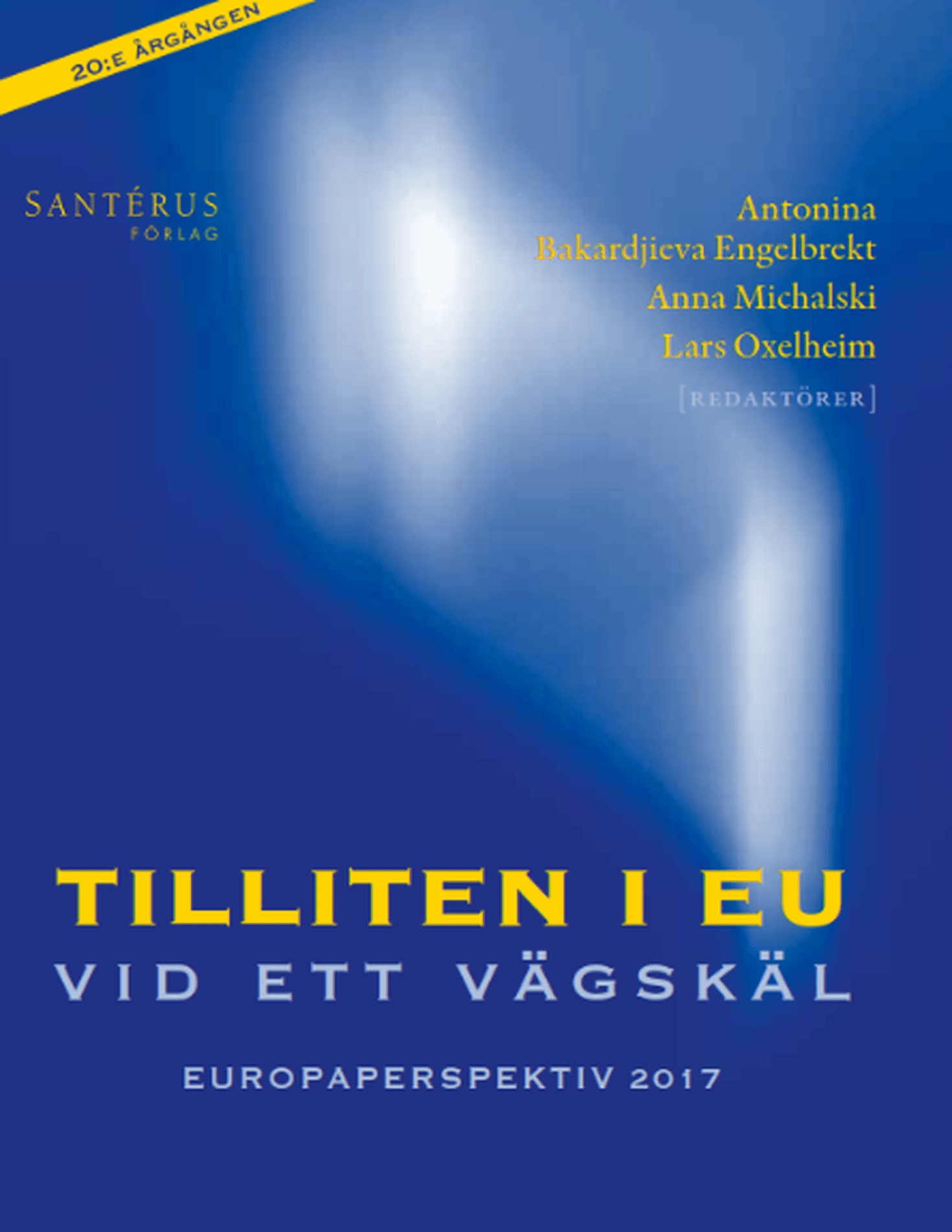 Trust in the European Union at a crossroads - Europaperspektiv 2017