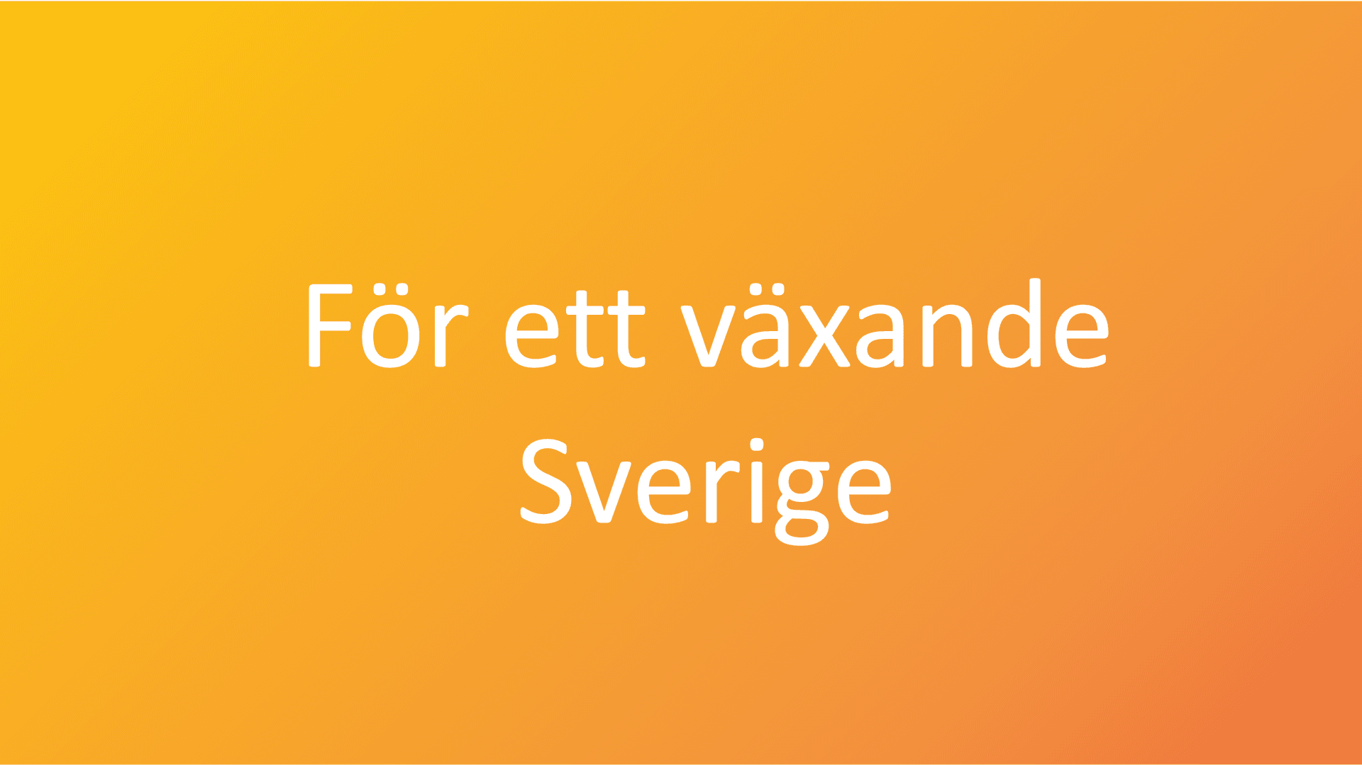 För ett växande Svergie.