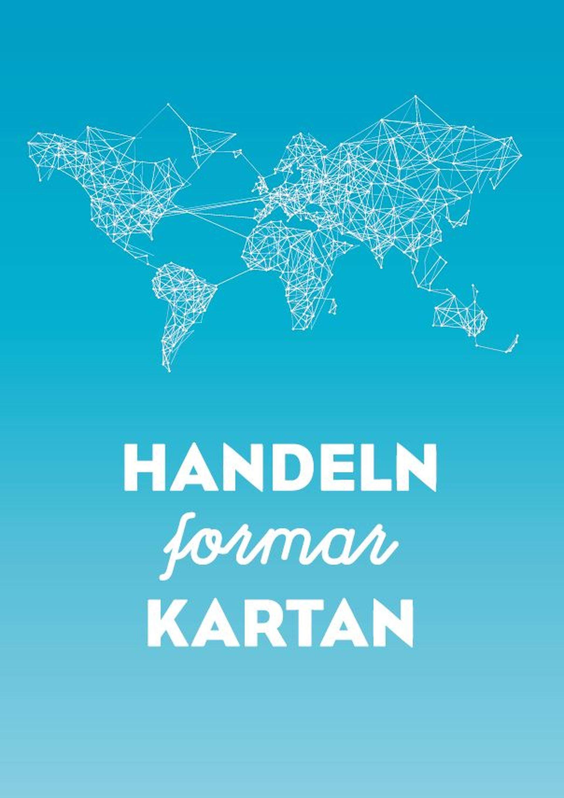 Handeln formar kartan
