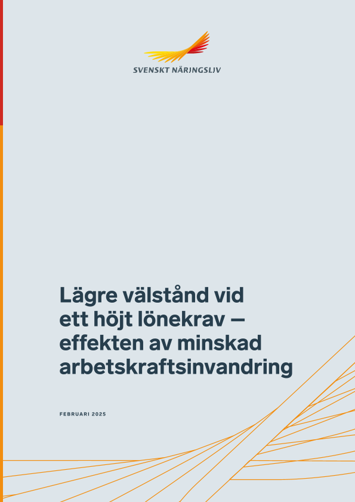 Lägre välstånd vid ett höjt lönekrav - effekten av minskad arbetskraftsinvandring